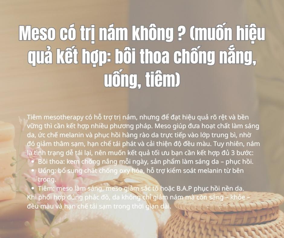 Meso có trị nám không ? (muốn hiệu quả kết hợp: bôi thoa chống nắng, uống, tiêm)