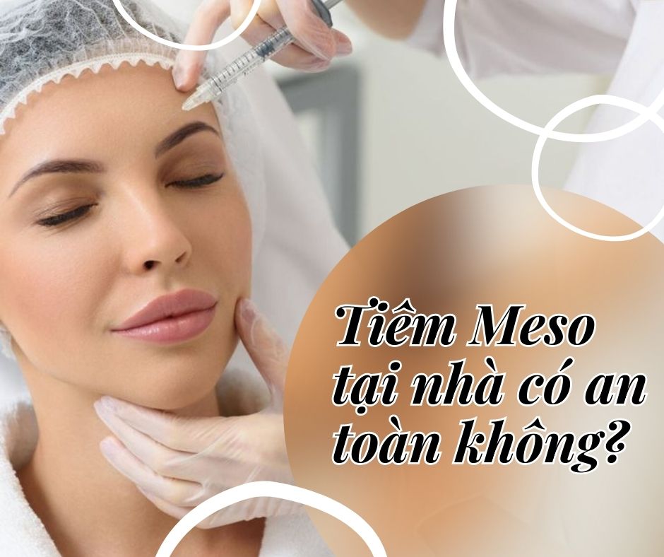 Tiêm Meso tại nhà có an toàn không?